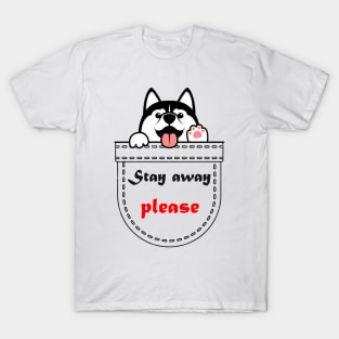 stay away please T-Shirt